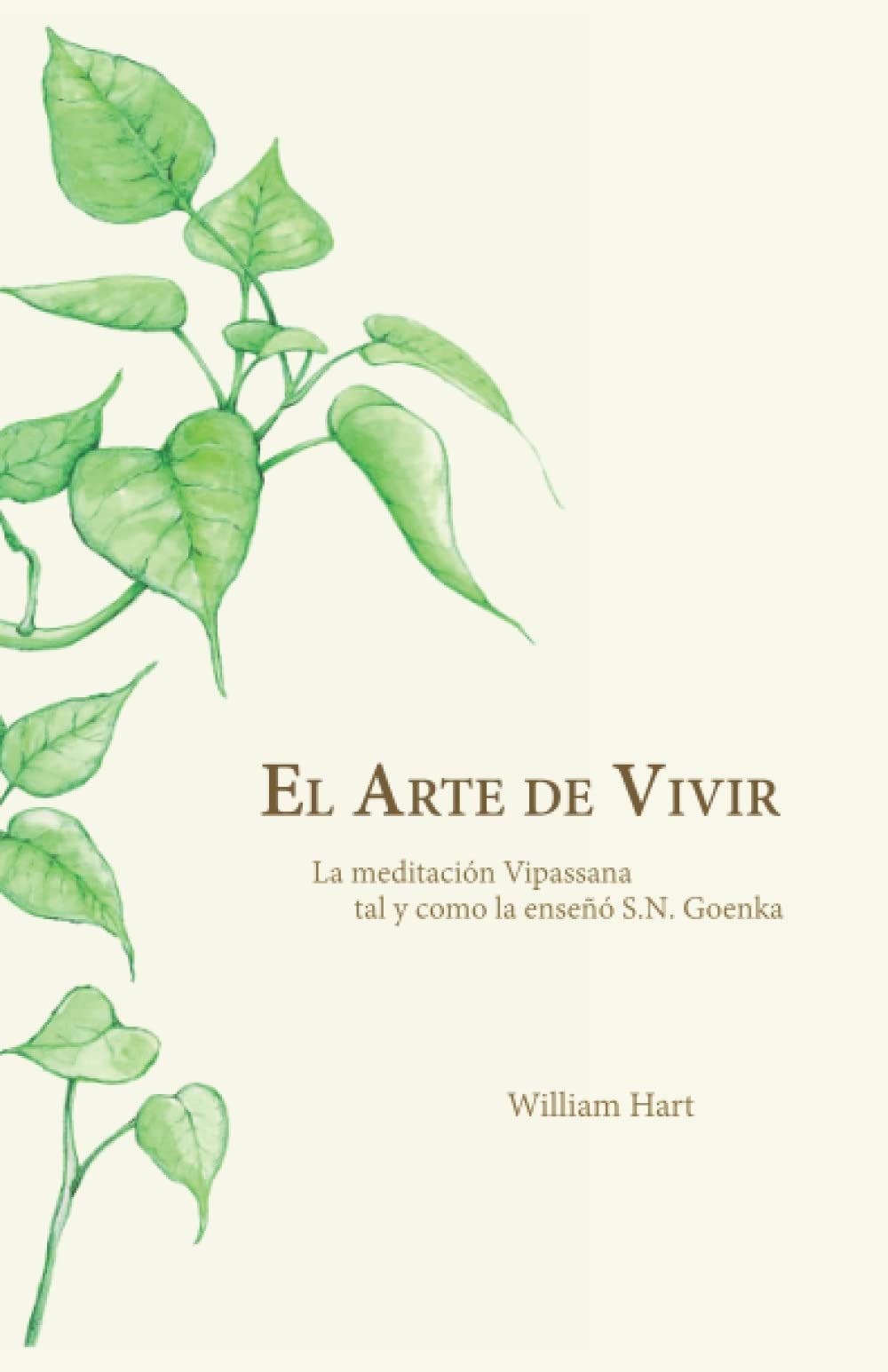 The Art of Living: Vipassana Meditation by William Hart